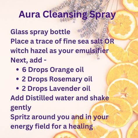 Essential Oils For Spiritual Cleansing, Oils For Cleansing Energy, Auric Spray Recipe, Protection Oil Blend, Protection Oil Recipe, How To Make Aura Spray, Aura Spray Recipe, Room Cleansing Spray Witchcraft, Diy Aura Cleansing Spray