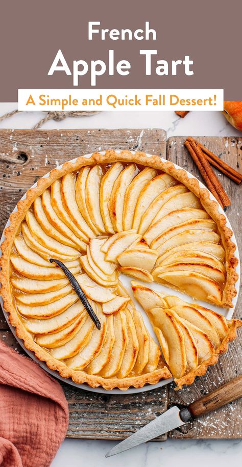 French Apple Tart - Full of Plants Quick Fall Desserts, French Apple Tart Recipe, Apple Torte, Apple Rose Tart, Apple Tarte, French Apple Tart, French Tart, Apple Tart Recipe, French Apple Cake