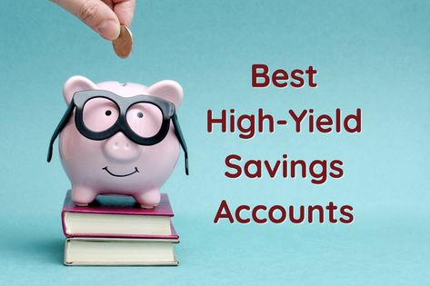 High Yield Savings Account 2023, Best High Yield Savings Accounts, Savings Accounts To Have, High Yield Savings Account Aesthetic, Savings Account For Kids, Savings For Kids, Saving Plans, Best Savings Account, High Interest Savings Account