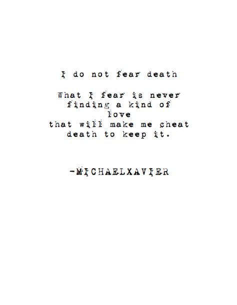 Michael Xavier- love Xavier Quotes Funny, Xavier Comments, Michael Xavier Quotes, Charles Xavier Apocalypse, Michael Tavon Poetry, Michael Xavier, Finding Love Quotes, Fear Quotes, Fear Of Love