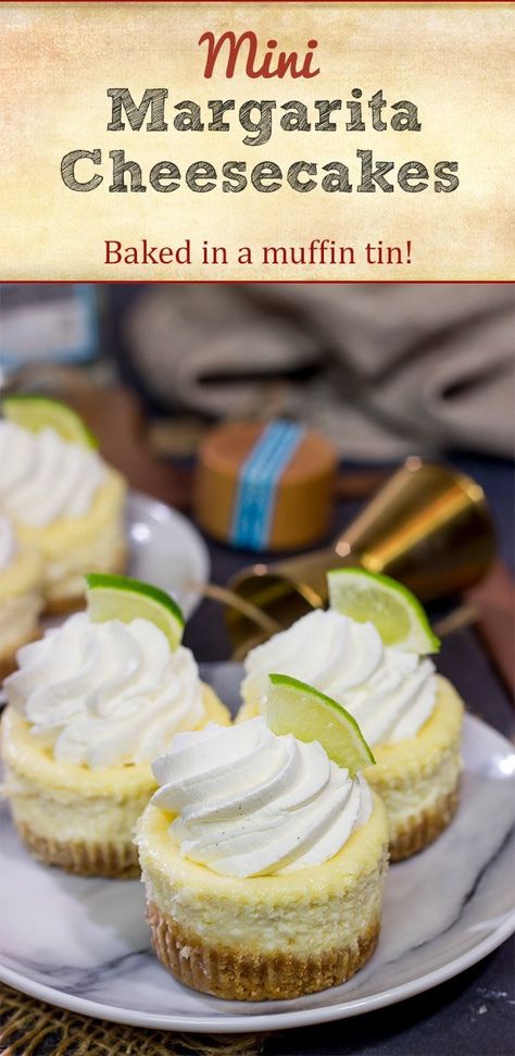 Mini Margarita Cheesecakes | Perfect dessert for warm summer evenings! Margarita Inspired Desserts, Margarita Cheesecake Bites, Convo De Mayo Dessert, Fiesta Desserts Ideas, Margarita Dessert Recipes, Chilli Party, Cheesecake Ideas, Fun Dessert, Scrumptious Food