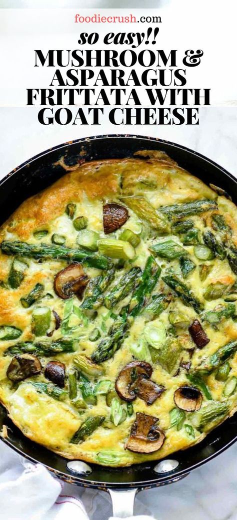 SO EASY! MUSHROOM & ASPARAGUS FRITTATA WITH GOAT CHEESE | foodiecrush.com Frittata egg breakfasts are usually a meal to share, but this two-egg, single-serving recipe packed with fresh asparagus, mushrooms, green onion and a sprinkling of goat cheese is the perfect way to enjoy a quick and healthy breakfast idea for one. #frittata #fritatta #breakfast #brunch #egg #recipes #easy #asparagus #goatcheese #mushroom #recipesbaked Mushroom Asparagus, Asparagus Frittata, Goat Cheese Frittata, Best Asparagus Recipe, Asparagus Recipes Baked, Grilled Asparagus Recipes, Asparagus And Mushrooms, Frittata Recipe, Healthy Breakfast Recipes Easy