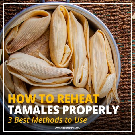 How To Reheat Tamales In Oven, Frozen Tamales How To Reheat, Best Way To Reheat Tamales, What To Eat With Tamales, Reheat Tamales In Air Fryer, Reheating Tamales, Banana Leaf Tamales, How To Cook Tamales, How To Reheat Tamales