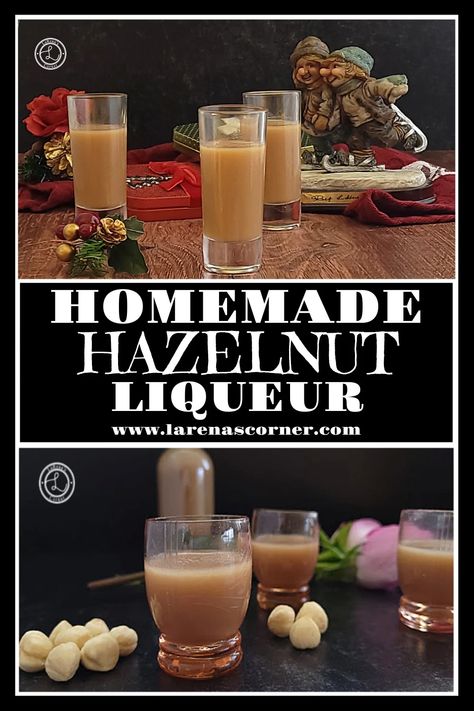 Top: three glasses of the Homemade Hazelnut Liqueur with a statue of trolls and Christmas decorations in the background. Bottom: Two glasses of Hazelnut Liqueur with three hazelnuts and a bottle in the background with a rose. Homemade Liqueur Recipes, Liqueur Recipes, Homemade Alcohol, Grain Alcohol, Liqueurs Recipes, Food Basket, Edible Gifts, Party Recipes, Dessert Decoration