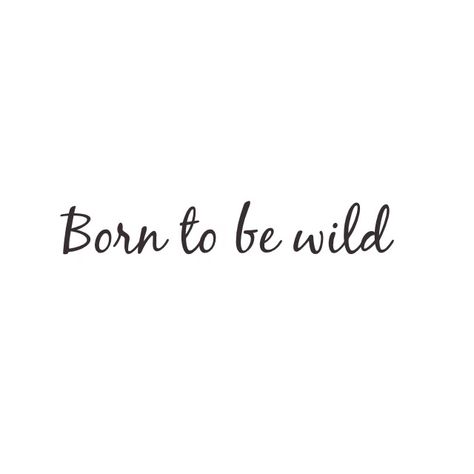 Born To Be Free Tattoo, Born To Be Wild Tattoo, Rock Tattoo, Wild Tattoo, Rocker Chick, Rocker Girl, Born To Be Wild, Rock Chick, Free Mind