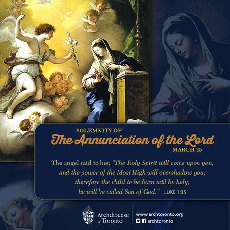 Solemnity of The Annunciation (March 25th) - Luke 1:35 "The angel said to her, "The Holy Spirit will come upon you, and the power of the Most High will overshadow you; therefore the child to be born will be holy; he will be called the Son of God." #Annunciation Annunciation Of The Lord, Feast Of The Annunciation, Birthday Wishes For A Friend Messages, Catholic Feast Days, Liturgical Year, The Annunciation, Holy Rosary, Blessed Mother Mary, Catholic Quotes