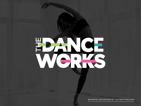 Client Launch: The Dance Works | Ally B Designs Dance Logo Ideas Graphic Design, Dance School Logo, Dance Studio Branding, Dance Academy Logo, Dance Branding, Dance Logo Design, Logo Design Dance, Dancing Studio, Dance Studio Design