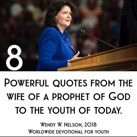 Spiritual Crusade: 8 powerful quotes from Wendy W. Nelson at the World wide devotional for youth. Wendy Watson Nelson Quotes, Quotes From Prophets Lds, Lds Temple And Family History Quotes, Temple Quotes, Lds Apostles, Self Reliance Quotes Lds, Lds Spiritual Thought, Youth Of Today, Mormon Quotes