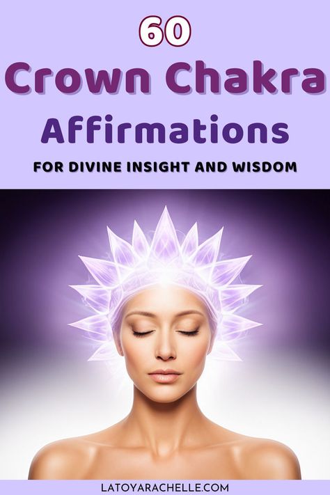 woman with a violet crown atop her head in front of a purple background, text reads - 60 crown chakra affirmations for divine insight and wisdom Crown Chakra Crystals, Sacral Chakra Affirmation, Divine Wisdom, Chakra Affirmations, I Am Affirmations, Divine Connections, Seven Chakras, Inner Wisdom, Higher Consciousness