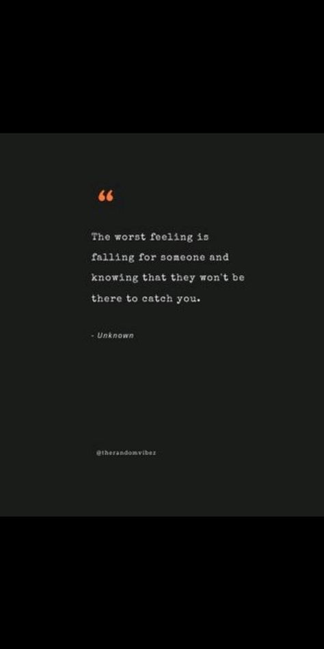 At The End Of The Day You Have Yourself, At The End Of The Day Nobody Cares Quotes, Because In The End You Won't Remember, You Have Made It Through 100% Of Your Bad Days, One Day I’ll Be Good Enough, Falling For Someone, Lean On, Bad Feeling, Be Strong