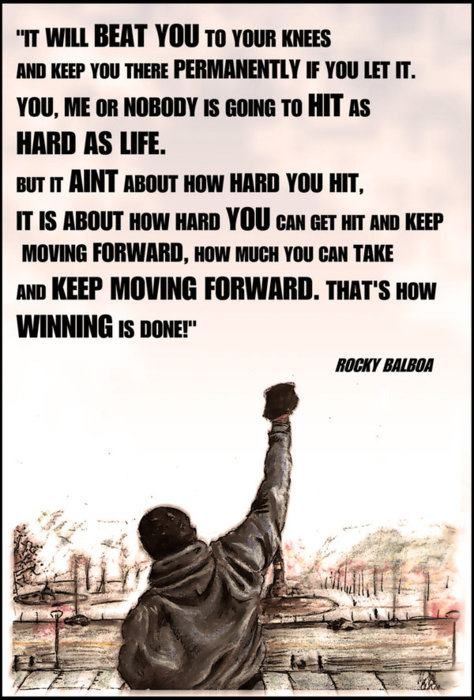 ROCKY!!  ROCKY 2!!  ROCKY 3!! Rocky 4 and Rocky balboa 6 :) #movie Wicked Poster, Rocky Quotes, Rocky Balboa Quotes, Cash Machine, Rocky Balboa, Life Quotes Love, Warrior Quotes, Best Motivational Quotes, Money Fast