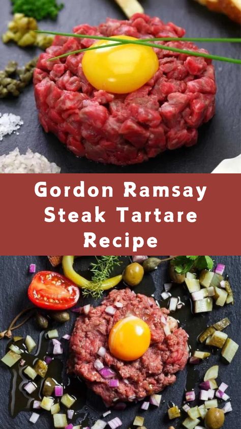 Steak Tartare Recipe Gordon Ramsay Beef Tartare Recipe, Steak Tartare Recipe, Gordon Ramsay Home Cooking, Gordon Ramsay Dishes, Gordon Ramsay Steak, Beef Oxtail, Gordon Ramsey Recipes, Tartare Recipe, Asparagus Casserole