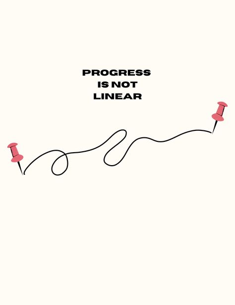 "Digital download \"Progress Is Not Linear\". Minimalist print for home, office, classroom, or other environment." Progress Is Not Linear Wallpaper, Success Is Not Linear, Progress Isnt Linear, Not Linear, Growth Is Not Linear, Minimalistic Quotes, Progress Is Not Linear, Minimalist Motivation, Progress Quotes