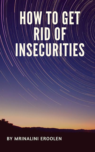 How To Get Rid Of Insecurities Removing Negative Energy, Levels Of Understanding, Personality Development, Feeling Insecure, How Do I Get, Life Lesson Quotes, Negative Emotions, Confidence Building, Full Potential