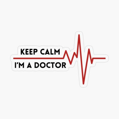 Get my art printed on awesome products. Support me at Redbubble #RBandME: https://www.redbubble.com/i/sticker/keep-calm-i-m-a-doctor-by-MarkYassa/59039762.O9UDB?asc=u I Am A Doctor, Doctor Stickers, Funny Laptop Stickers, A Doctor, Transparent Stickers, Trust Me, Laptop Stickers, Keep Calm, Peace Gesture