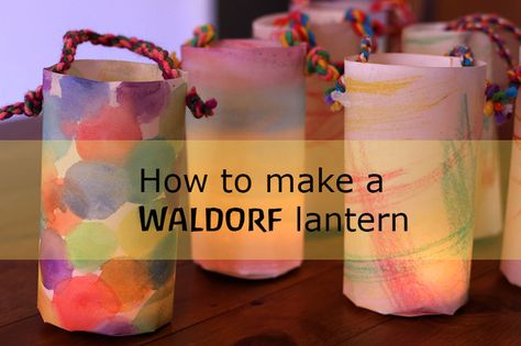 How to make a simple Waldorf lantern Waldorf Paper Lantern, Latern Making For Kids, Waldorf Lantern, Lantern Crafts For Kids, Lantern Walk, Kids Lantern, Waldorf Preschool, Lantern Crafts, Waldorf Kindergarten