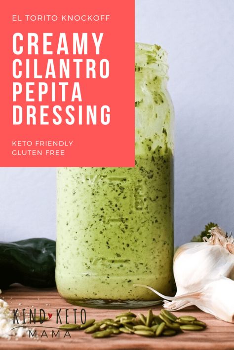 Pepitas Salad Dressing, Cilantro Dressing Recipe El Pollo Loco, Cesar Dressing Keto, Cilantro Pepita Dressing, Creamy Cilantro Dressing El Pollo Loco, El Torito Cilantro Dressing, Mexican Salad Dressings, Cilantro Dressing Recipe, Cesar Dressing