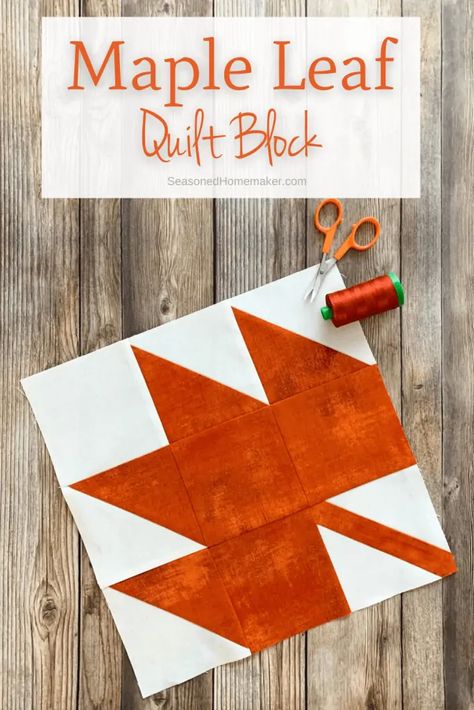 Maple Leaf Quilt Block, Leaf Quilt Block, Maple Leaf Quilt, Quilting Easy, Leaf Quilt, Fall Quilt Patterns, Fall Sewing, Quilt Block Patterns Free, Quilt Square Patterns