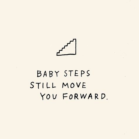 Image from Alessandra Olanow @aolanow “Baby Steps Still Move You Forward.” Baby Steps Quotes, Start The Day Quotes, New Start Quotes, Steps Quotes, Starting A New Business, Trust Your Intuition, Quotes About Everything, Baby Steps, Daily Inspiration Quotes