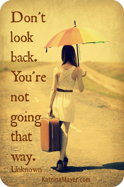 Funny Encouragement, Dont Look Back, E Card, Happy Family, Quotable Quotes, Encouragement Quotes, True Words, Quotes Funny, Great Quotes