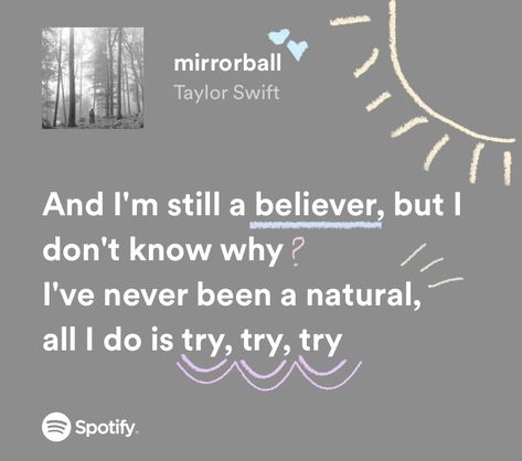 mirrorball lyrics by taylor swift Mirror Ball Taylor Swift Lyrics, Mirrorball Aesthetic Lyrics, Fav Taylor Swift Lyrics, Taylor Swift Lyrics Meaningful, Mirrorball Spotify, Taylor Swift Song Lyrics Aesthetic, Mirror Ball Lyrics, Mirrorball Taylor Swift Lyrics, Mirrorball Taylor Swift Aesthetic