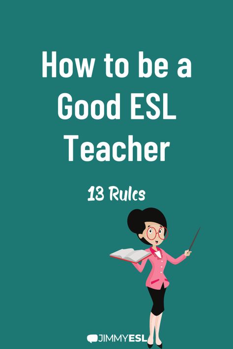 13 Rules: How to Be a Good ESL Teacher Esl Teaching Elementary, English Teacher Lesson Plans, Teaching Esl Students, Esol Classroom, Esl Learning, Teacher Career, Teach English To Kids, Teaching Lessons Plans, Teaching Esl