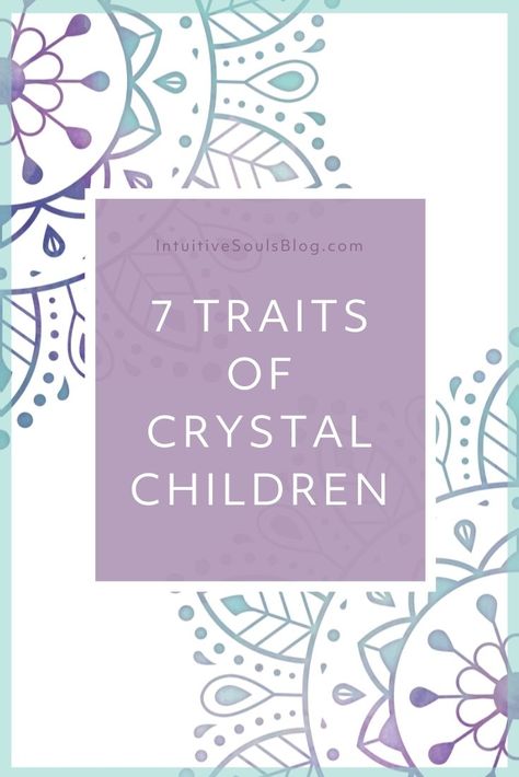 Crystal Children Traits, Crystals Chakras, Crystal Children, Star Seed, Indigo Children, Special Kids, Aura Crystals, Star Children, Rainbow Kids