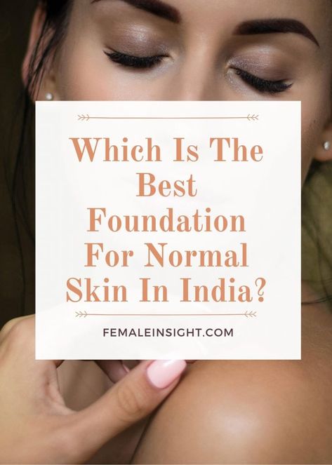 #Which Is The Best Foundation For Normal Skin In India?  # Best Foundation For Normal Skin  #BestFoundation #bestfoundationfornormalskin #skinfoundationinindia  #bestfoundationbrands #foundationsfornormalskintone Nyx Foundation, Top Foundations, Event Planner Logo, The Best Foundation, Foundation Brands, Planner Logo, Skin Undertones, Natural Skin Tone, Best Eyeliner