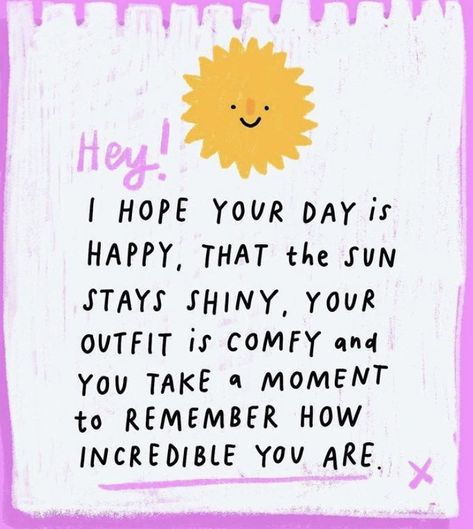 You Are A Good Friend Quotes, Encouraging Notes To Friends, Nice Encouraging Quotes, Cute Quotes To Make Someone Smile, Cute Encouraging Cards, Positive Quotes To Send To A Friend, Hope You Have A Good Day Quotes For Him, Cheer Up Message For Friends, Diy Encouragement Cards