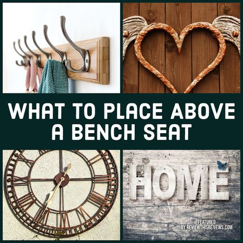 Review This Reviews!: What to Put Above a Bench Seat Wall Above Bench Decor, Above Bench Wall Decor, Large Wall Clock Decor, Foyer Bench, Writing Reviews, Fabric Bench, Foyer Decor, Wall Seating, How To Make Wall Clock