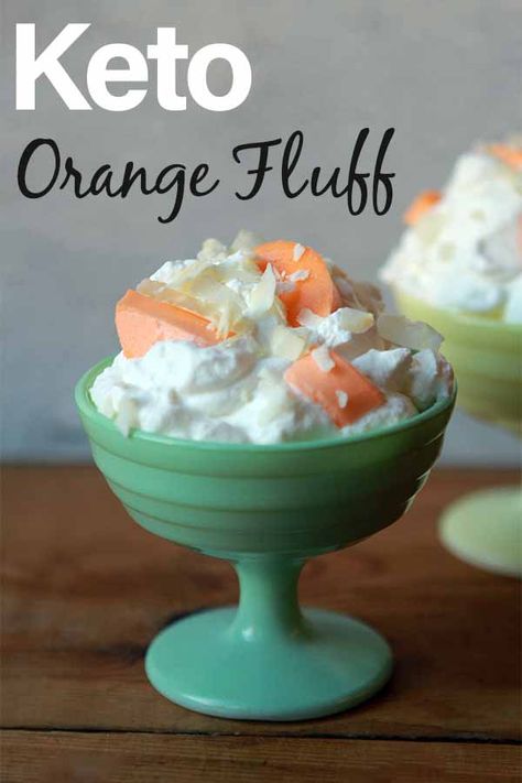 Orange Keto Fluff Salad is a fun dessert made with a whipped cream base that is filled with sugar free orange marshmallows and topped with coconut flakes.  It's an easy to make low carb treat with only 6g net carbs per serving. Sugar Free Orange Fluff, Orange Marshmallows, Keto Fluff, Orange Fluff Salad, Low Carb Treat, Orange Fluff, Diet Desserts Recipes, Fluff Salad, Sugar Free Jello