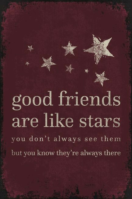 Quotes About True Friends, Cute Best Friend Quotes, Stars Poster, Friends Are Like Stars, Good Friends Are Like Stars, Friends Poster, Best Friendship Quotes, Thank You Quotes, Friends Forever Quotes