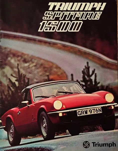 December 1974 saw the launch of the Triumph Spitfire 1500 Triumph Car, Triumph Spitfire 1500, Triumph Motor, Triumph Cars, Triumph Spitfire, Car Brochure, British Sports Cars, Retro Ads, Classic Sports Cars