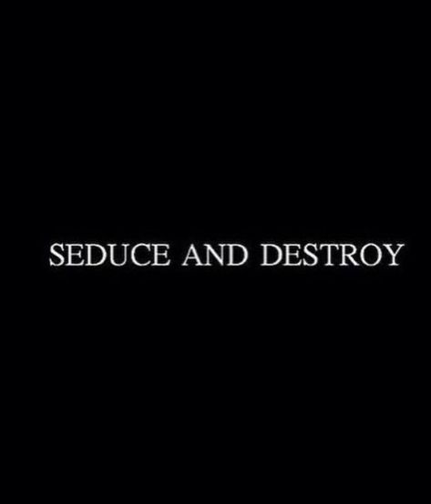 Seduce And Destroy, Banners, Quotes, Quick Saves, Art