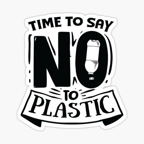 No To Plastic Quotes, No Plastic Quotes, Say No To Plastic Slogans, Say No To Plastic Drawing, Say No To Plastic Posters, Earth Posters, Save Earth Posters, Sarcasm Jokes, Earth Day Drawing