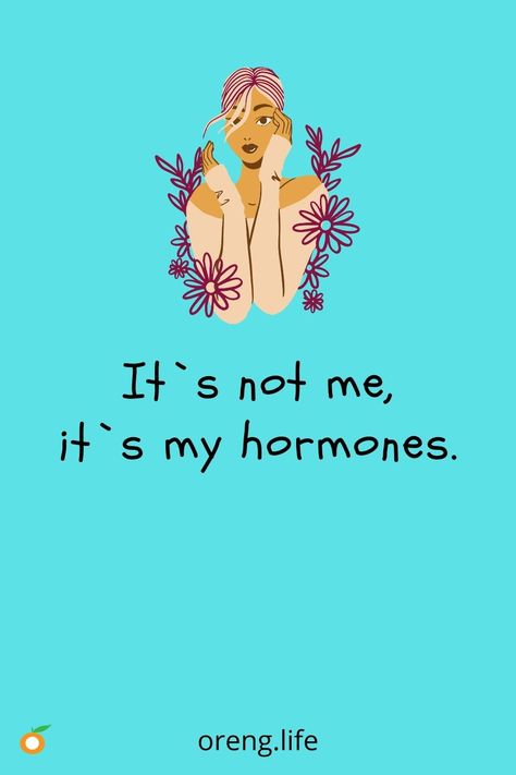 Quotes About Hormones, Perimenaupose Quotes Funny, Hormones Quotes, Hormonal Frases, Hormones Humor, Hormonal Quotes, Body Board, Red Hat Ladies, Not Me