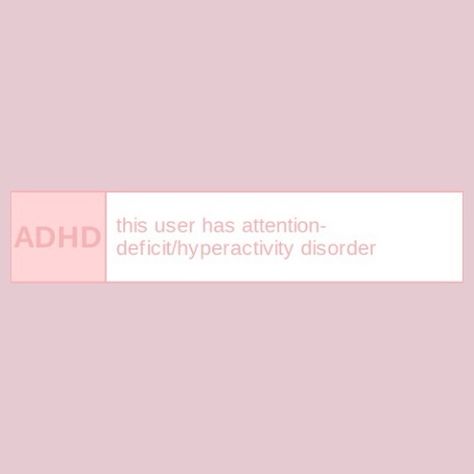 This User Has Header, Hyperactive Aesthetic, This User Is Header, Attention Deficit Hyperactive Disorder, User Boxes, Pagan Spirituality, Big Board, Memory Problems, Attention Deficit