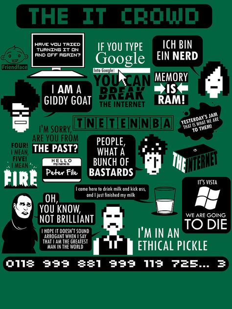 "The IT Crowd Quotes" T-Shirts & Hoodies by Tom Trager | Redbubble Crowd Wallpaper, Crowd Quotes, Moss It Crowd, It Crowd Quotes, Artificial Sunlight, Nerdy Decor, The It Crowd, Guys Grooming, It Crowd