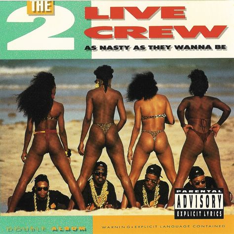 2 Live Crew - As Nasty As They Wanna Be (1989) 2 Live Crew, Rap Album Covers, Hip Hop Classics, Rap Albums, Real Hip Hop, Iconic Album Covers, Hip Hop And R&b, Hip Hop Albums, Great Albums