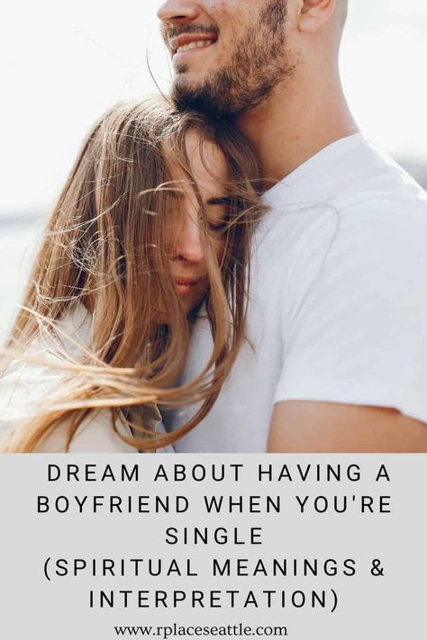 Dream About Having A Boyfriend When You're Single (Spiritual Meanings & Interpretation) Having A Boyfriend, Life Dreams, Ideal Boyfriend, Looking For People, Dream Interpretation, New Boyfriend, A Boyfriend, Spiritual Meaning, Personality Traits