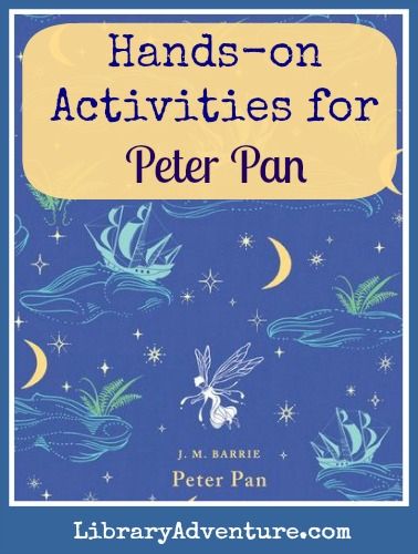 Hands-on Activities for Peter Pan Peter Pan Activities For Kids, Peter Pan Classroom, Peter Pan Crafts, Ambleside Online, Peter Pan Book, Peter Pan Art, Homeschool Lessons, J M Barrie, Disney Classroom