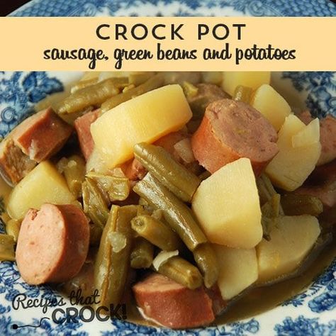 Sausage Green Beans And Potatoes, Sausage Green Beans, Crock Pot Sausage, Sausage And Green Beans, Crockpot Sausage, Crockpot Green Beans, Beans And Potatoes, Sausage Crockpot, Smoked Sausage Recipes