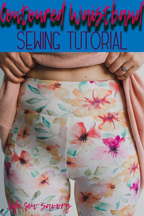 contour waistband sewing tutorial and free leggings pattern from life sew savory Leggings Pattern Free, Diy Leggings Pattern, Sewing Bottoms, Diy Contour, Waistband Sewing, Knit Fabric Projects, Leggings Sewing Pattern, Diy Leggings, Serger Tips