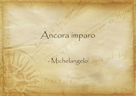 "I am still learning." ~ Michelangelo #myt I Am Still Learning, Latin Quotes, Latin Phrases, Language Quotes, Own Quotes, Latin Words, Meaningful Words, Wonderful Words, True Words