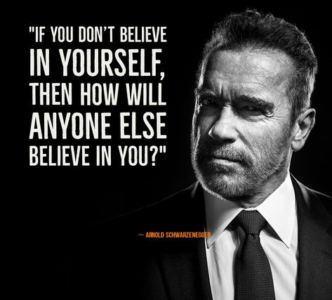 Visual Affirmations, Arnold Schwarzenegger Motivation, Schwarzenegger Quotes, Arnold Schwarzenegger Quotes, Transformation Inspiration, Bodybuilding Quotes, Believing In Yourself, Masculine Energy, Interesting Quotes