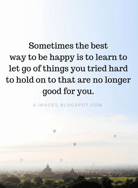 Let Go Quotes Sometimes the best way to be happy is to learn to let go of things you tried hard to hold on to that are no longer good for you. Hard Decision Quotes, Let Go Quotes, Decision Quotes, Let Go Of Things, Learn To Let Go, Go Quotes, Angel Jimin, Trying To Be Happy, Job Quotes