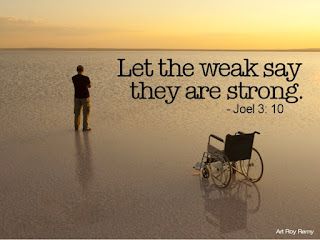 My life in progress: let the weak say I am strong-Joel 3:10 John 6 63, Quotes On Faith, Bible Quotes About Faith, Christian Soldiers, Jesus Scriptures, Gods Words, Blog Quotes, Healing Scriptures, Jesus Christ Images