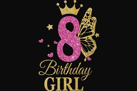 Happy 8th Birthday Granddaughter, Happy 8th Birthday Girl, Birthday Princess Svg, Svg Butterfly, Princess Svg, Happy 8th Birthday, Butterfly Svg, Happy Birthday Girls, Birthday Wallpaper