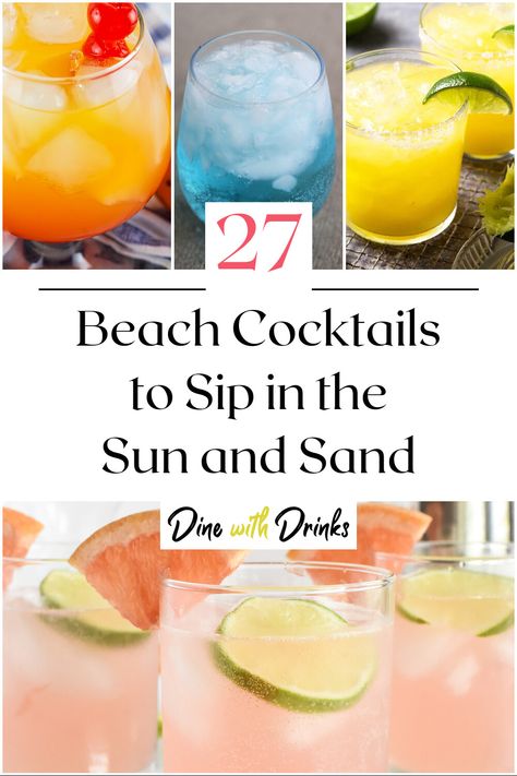 Collage of 4 beach cocktails. Beach Liquor Drinks, Simple Beach Drinks Alcohol, Easy Beach Drinks Alcohol Recipes, Best Drinks For The Beach, Beach Cocktails Easy, Mixed Drinks For The Beach, Best Beach Drinks Cocktail Recipes, Drinks To Bring To The Beach, Beach Vodka Drinks