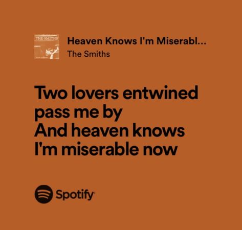 The Smiths Heaven Knows, The Smiths Aesthetic, Lovers Entwined, The Smiths Lyrics, Real Lyrics, Strange Music, Meaningful Lyrics, Two Lovers, Music Recommendations